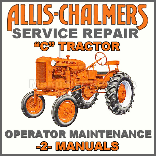 Product picture Allis Chalmers AC Model C Tractor SERVICE, Operators & Maintenance MANUAL -2- MANUALS - DOWNLOAD