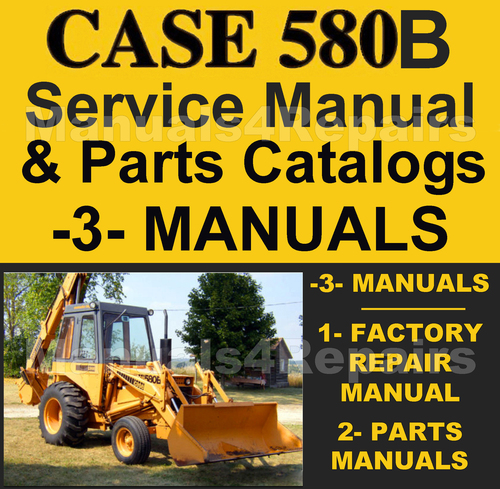Product picture Case 580B TLB Service Manual & Parts Catalogs -3- MANUALS - DOWNLOAD