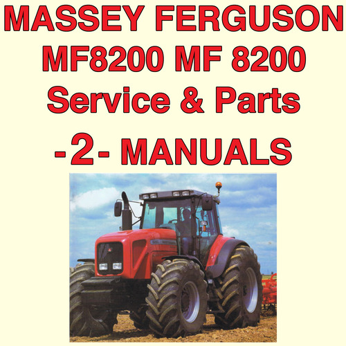 Product picture Massey Ferguson MF8200 MF 8210 8220 Tractor SERVICE, PARTS Manual -2- Manuals - DOWNLOAD