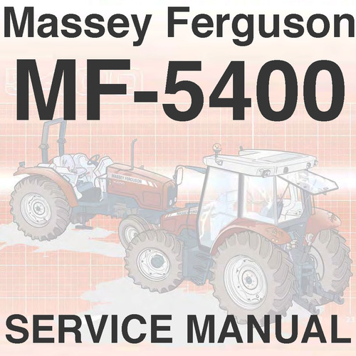 Product picture Massey Ferguson MF-5400 Series Tractor Service Workshop Repair Technical Manual - DOWNLOAD