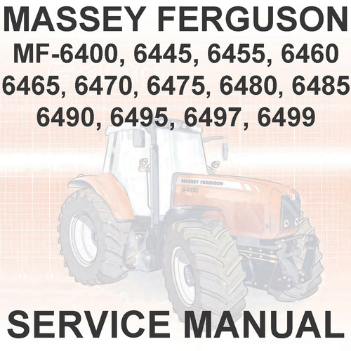 Product picture Massey Ferguson MF6400 MF 6400 Series Tractors 6465 6470 6475 6480 6485 6490 6495 6497 Service  Workshop Manual - DOWNLOAD